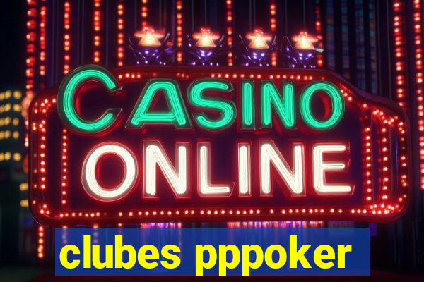 clubes pppoker